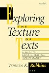 Exploring the Texture of Texts: A Guide to Socio-Rhetorical Interpretations