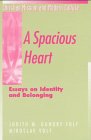 A Spacious Heart: Essays on Identity and Belonging (Christian Mission and Modern Culture)