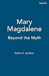 Mary Magdalene: Beyond the Myth