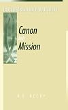Canon and Mission (Christian Mission & Modern Culture)