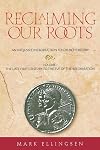 Reclaiming Our Roots -- Volume 1: The Late First Century to the Eve of the Reformation (The Late First Century to the Eve of the Reformation, 1)