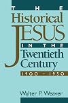 The Historical Jesus in the Twentieth Century: 1900-1950