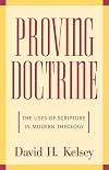 Proving Doctrine: The Uses of Scripture in Modern Theology