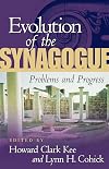 Evolution of the Synagogue: Problems and Progress