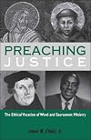 Preaching Justice: The Ethical Vocation of Word and Sacrament Ministry