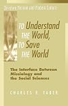 To Understand the World, To Save the World (Christian Mission & Modern Culture)