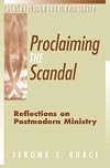 Proclaiming the Scandal: Reflections on Post-Modern Ministry (Christian Mission and Modern Culture)