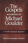 The Gospels According to Michael Goulder: A North American Response