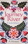 Along the Journey River: A Mystery