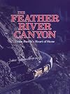 The Feather River Canyon: Union Pacific's Heart of Stone