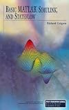 Basic MATLAB®, Simulink® and Stateflow® (AIAA Education)