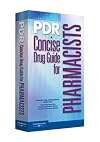 PDR Concise Drug Guide for Pharmacists
