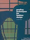 Grading Techniques for Fashion Design Second Edition