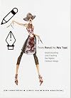 From Pencil To Pen Tool: Understanding and Creating The Digital Fashion Image