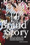 Brand/Story: Ralph, Vera, Johnny, Billy, and Other Adventures in Fashion Branding