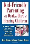 Kid-Friendly Parenting with Deaf and Hard of Hearing Children