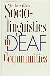 Sociolinguistics in Deaf Communities (Gallaudet Sociolinguistics)