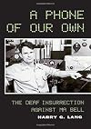 A Phone of Our Own: The Deaf Insurrection Against Ma Bell