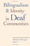 Bilingualism and Identity in Deaf Communities (Gallaudet Sociolinguistics)