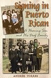 Signing in Puerto Rican: A Hearing Son and His Deaf Family