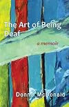 The Art of Being Deaf: A Memoir