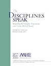 The Disciplines Speak : Rewarding the Scholarly, Professional, and Creative Work of Faculty