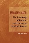 Balancing Acts: The Scholarship of Teaching and Learning in Academic Careers