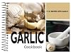 Garlic Cookbook, 101 Recipes