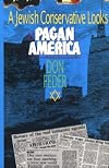 A Jewish Conservative Looks at Pagan America