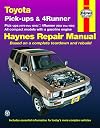 Toyota Pickups and 4-Runner, 1979-1995 (Haynes Manuals)
