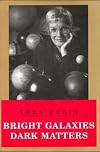Bright Galaxies Dark Matters