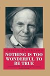 Nothing Is Too Wonderful to Be True