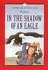 In the Shadow of an Eagle and Other Adventure Stories