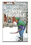Snow trouble: And other neighborhood stories