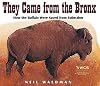 They Came from the Bronx: How the Buffalo Were Saved from Extinction