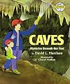 Caves: Mysteries Beneath Our Feet (Earth Works)