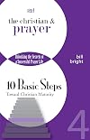 The Christian and Prayer: Unlocking the Secrets of a Successful Prayer Life