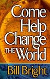 Come Help Change the World