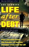 Life Without Debt: Free Yourself from the Burden of Money Worries Once and for All