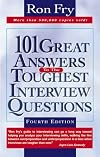 101 Great Answers to the Toughest Interview Questions