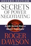 Secrets of Power Negotiating: Inside Secrets from a Master Negotiator