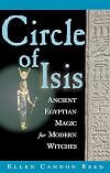 Circle of Isis: Ancient Egyptian Magic for Modern Witches
