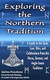 Exploring The Northern Tradition: A Guide To The Gods, Lore, Rites And Celebrations From The Norse, German And Anglo-saxon Traditions (Exploring Series)