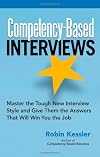 Competency-Based Interviews: Master the Tough New Interview Style And Give Them the Answers That Will Win You the Job