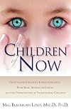 The Children of Now: Crystalline Children, Indigo Children, Star Kids, Angels on Earth, and the Phenomenon of Transitional Children