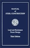 AISC Manual of Steel Construction: Load and Resistance Factor Design, Third Edition (LRFD 3rd Edition)