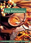The Art of Easy Entertaining: From the Academy (California Culinary Academy Series)