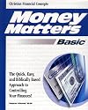 Money Matters Basic (Christian Financial Concepts)