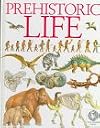 Prehistoric Life (See & Explore Library)