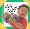 My Toys (My First Board Books)